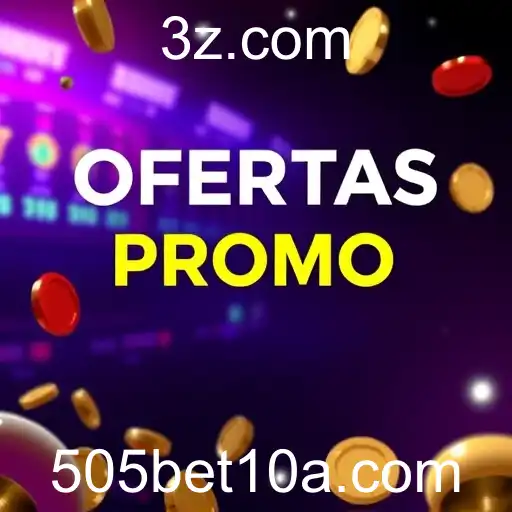 Aproveite as Ofertas Promo no 505bet10 para Potencializar Suas Chances de Ganho